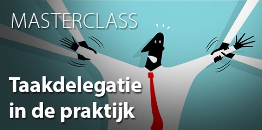 Masterclass Taakdelegatie in de praktijk
