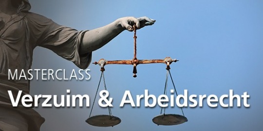 Masterclass Verzuim & Arbeidsrecht